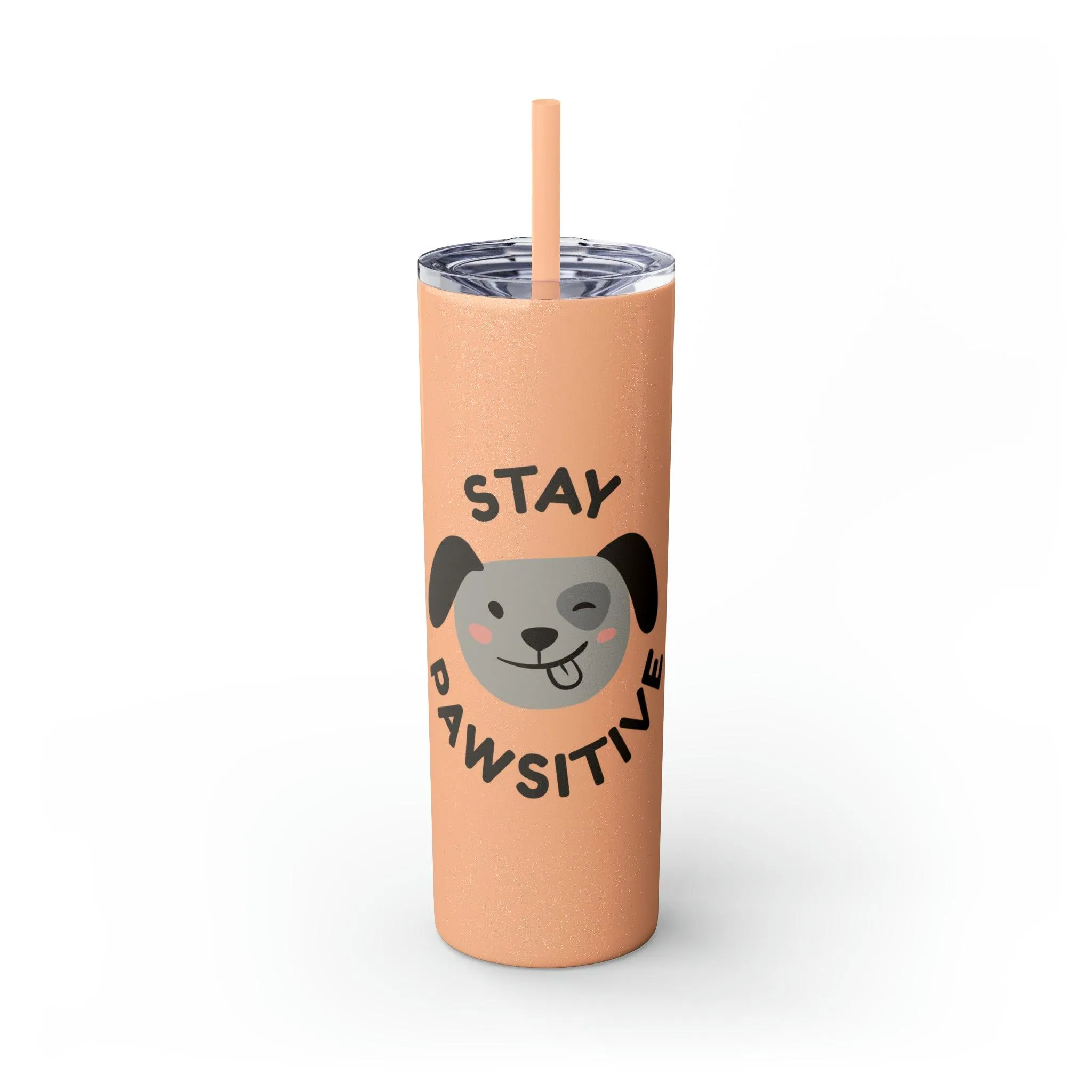 Stay Pawsitive with Cute Funny Dog Graphic Skinny Tumbler with Straw, 20oz