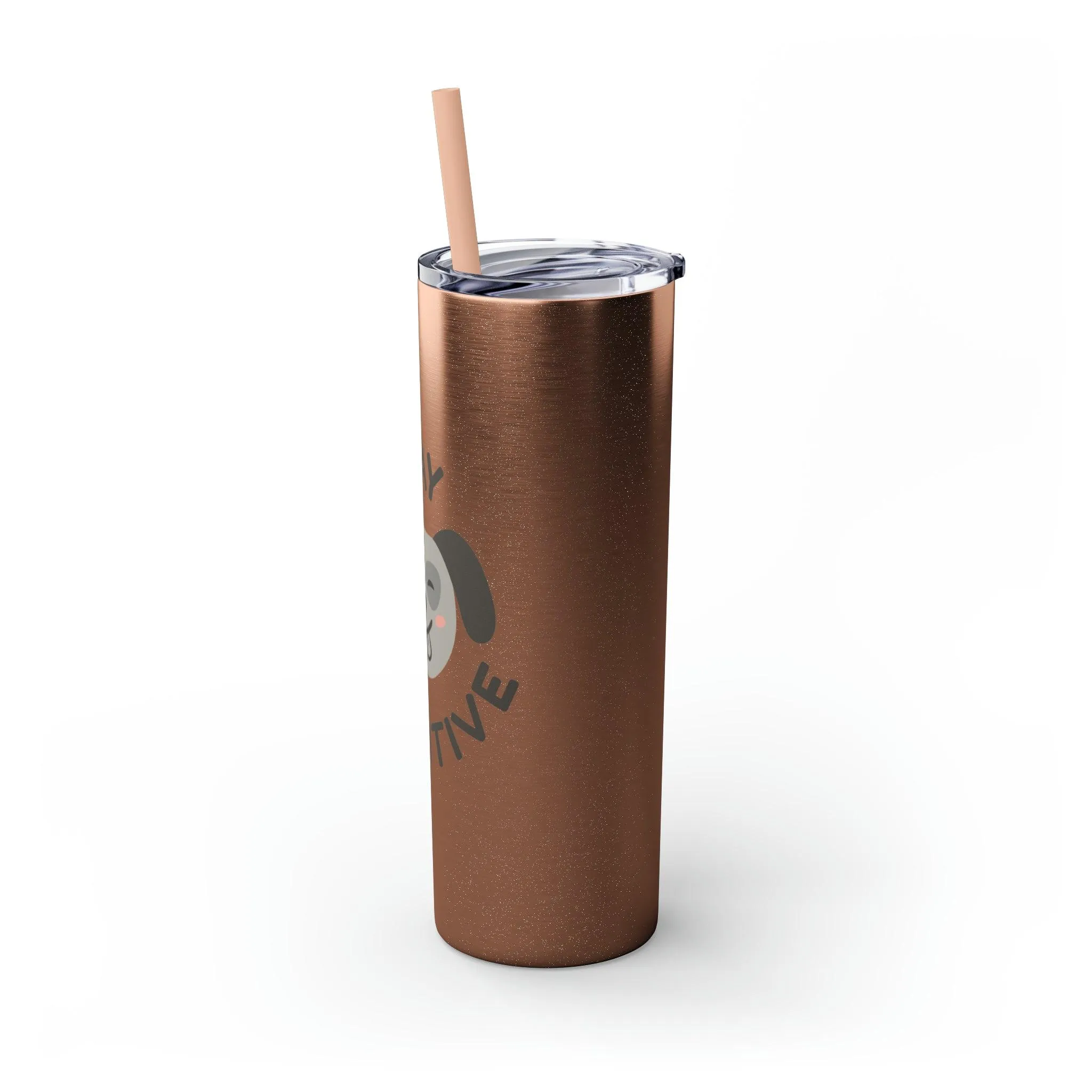Stay Pawsitive with Cute Funny Dog Graphic Skinny Tumbler with Straw, 20oz
