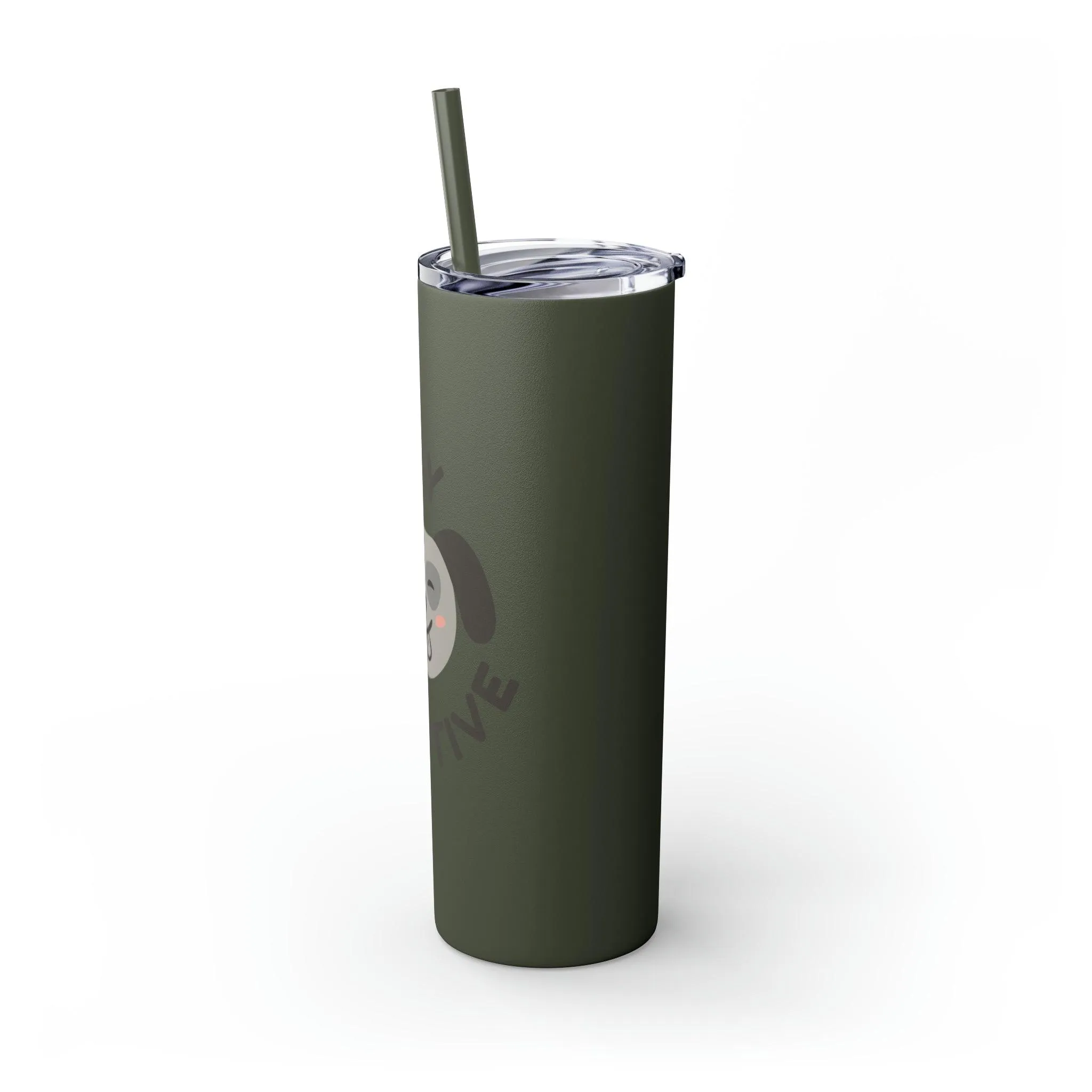 Stay Pawsitive with Cute Funny Dog Graphic Skinny Tumbler with Straw, 20oz
