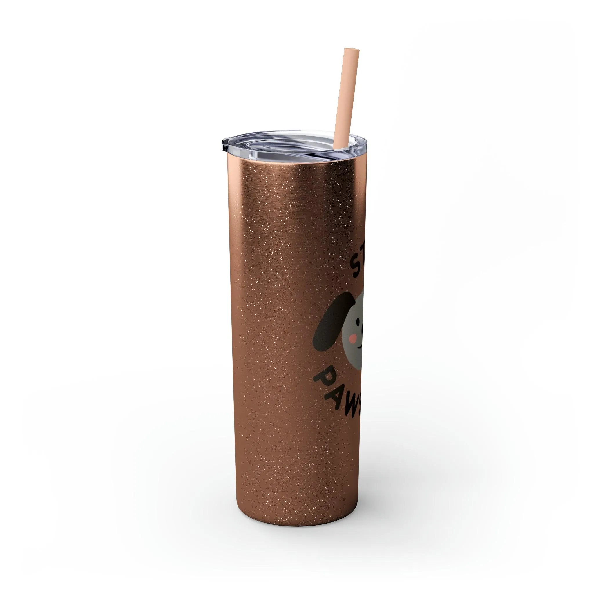 Stay Pawsitive with Cute Funny Dog Graphic Skinny Tumbler with Straw, 20oz