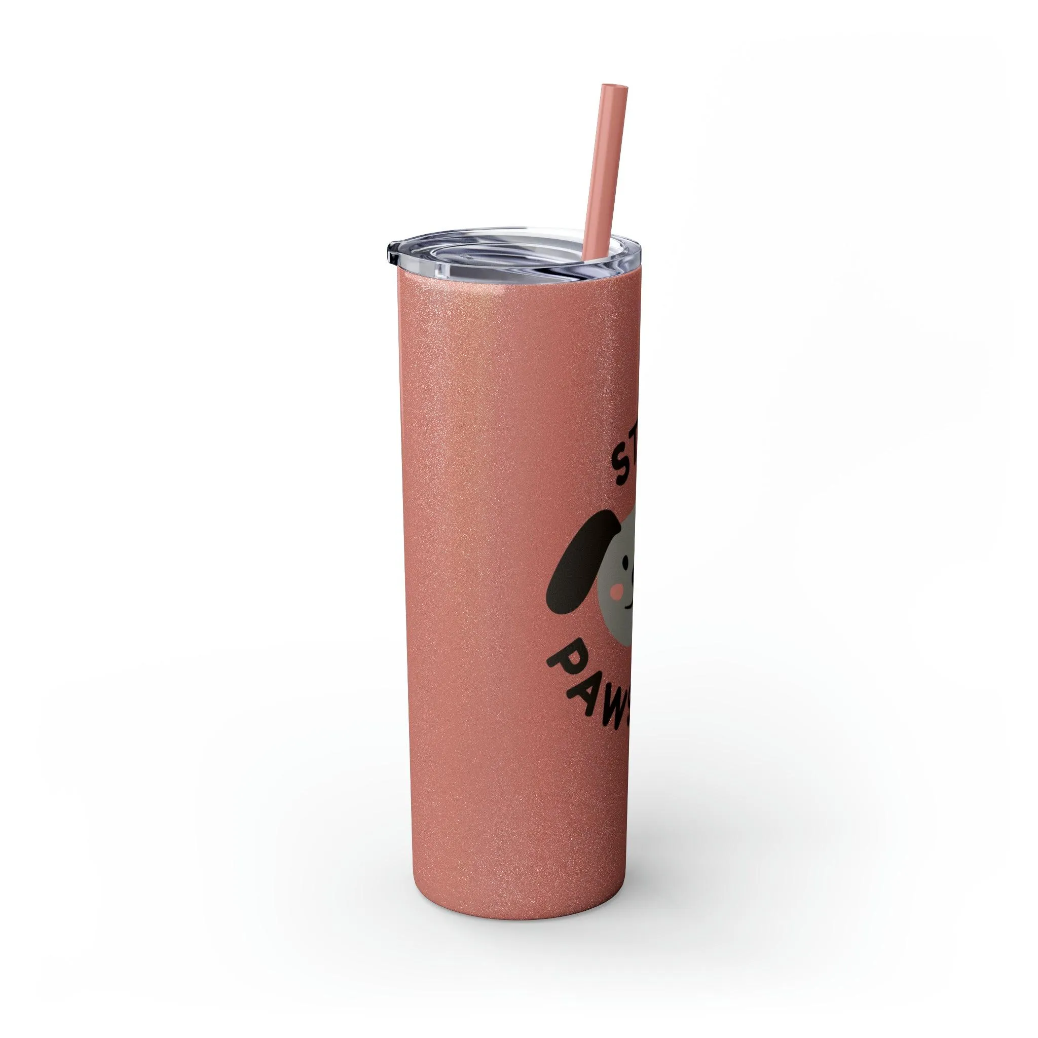 Stay Pawsitive with Cute Funny Dog Graphic Skinny Tumbler with Straw, 20oz