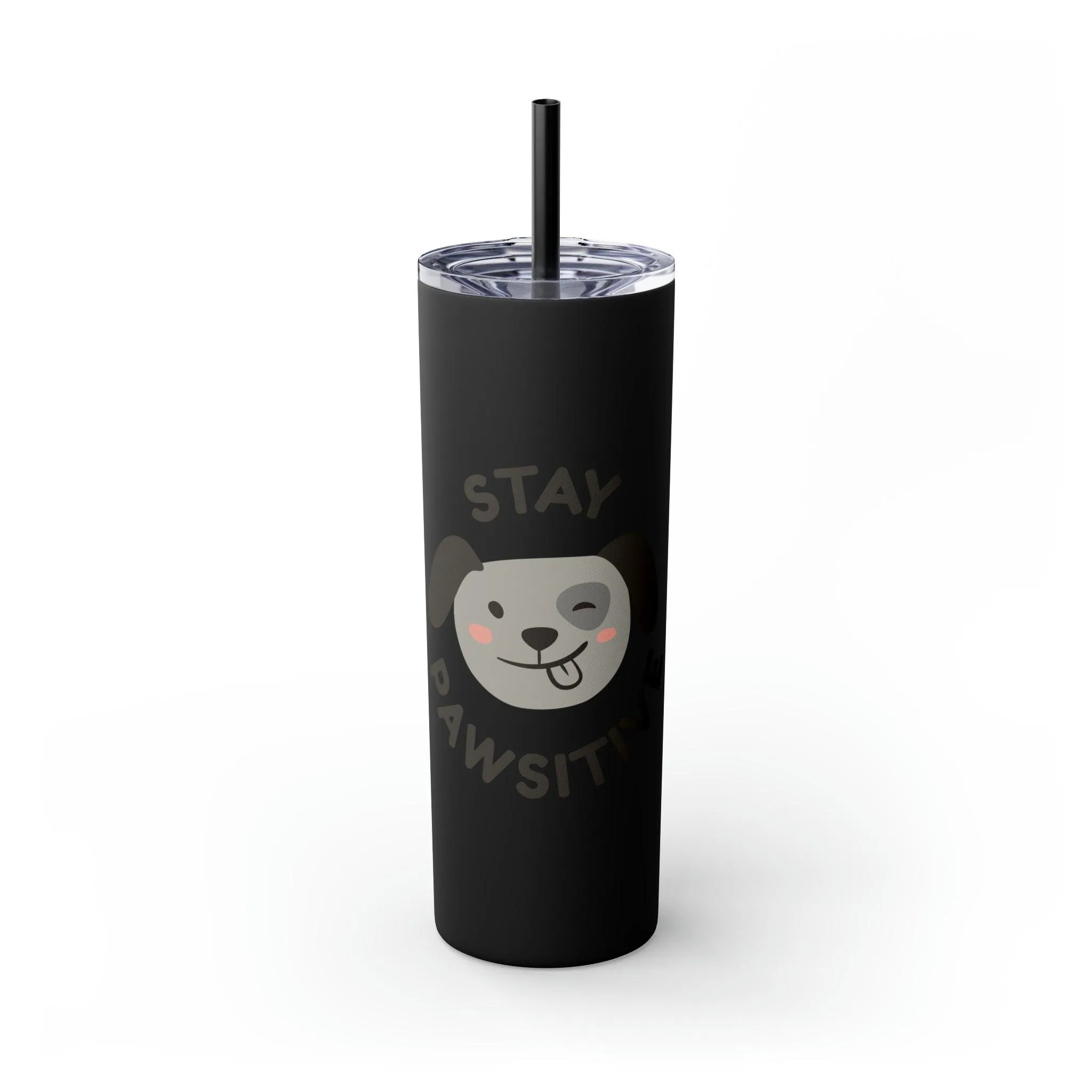 Stay Pawsitive with Cute Funny Dog Graphic Skinny Tumbler with Straw, 20oz